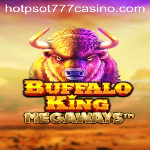 Exploring the Thrills of BuffaloKing and Its Connection to HOTPSOT777