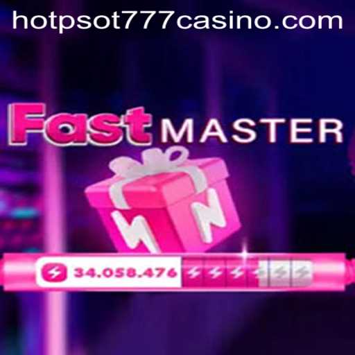 Unveiling FastMaster: A Thrilling Adventure with HOTPSOT777
