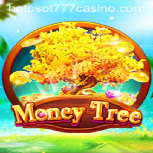 Exploring the Exciting World of MoneyTree Game and HOTSPOT777