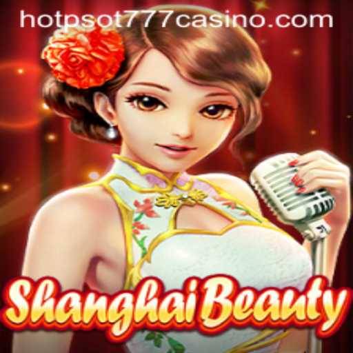 ShanghaiBeauty: The Mesmerizing New Game That Combines Tradition and Innovation