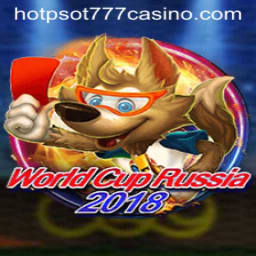 Discover the Thrill of WorldCupRussia2018 and Master HOTPSOT777